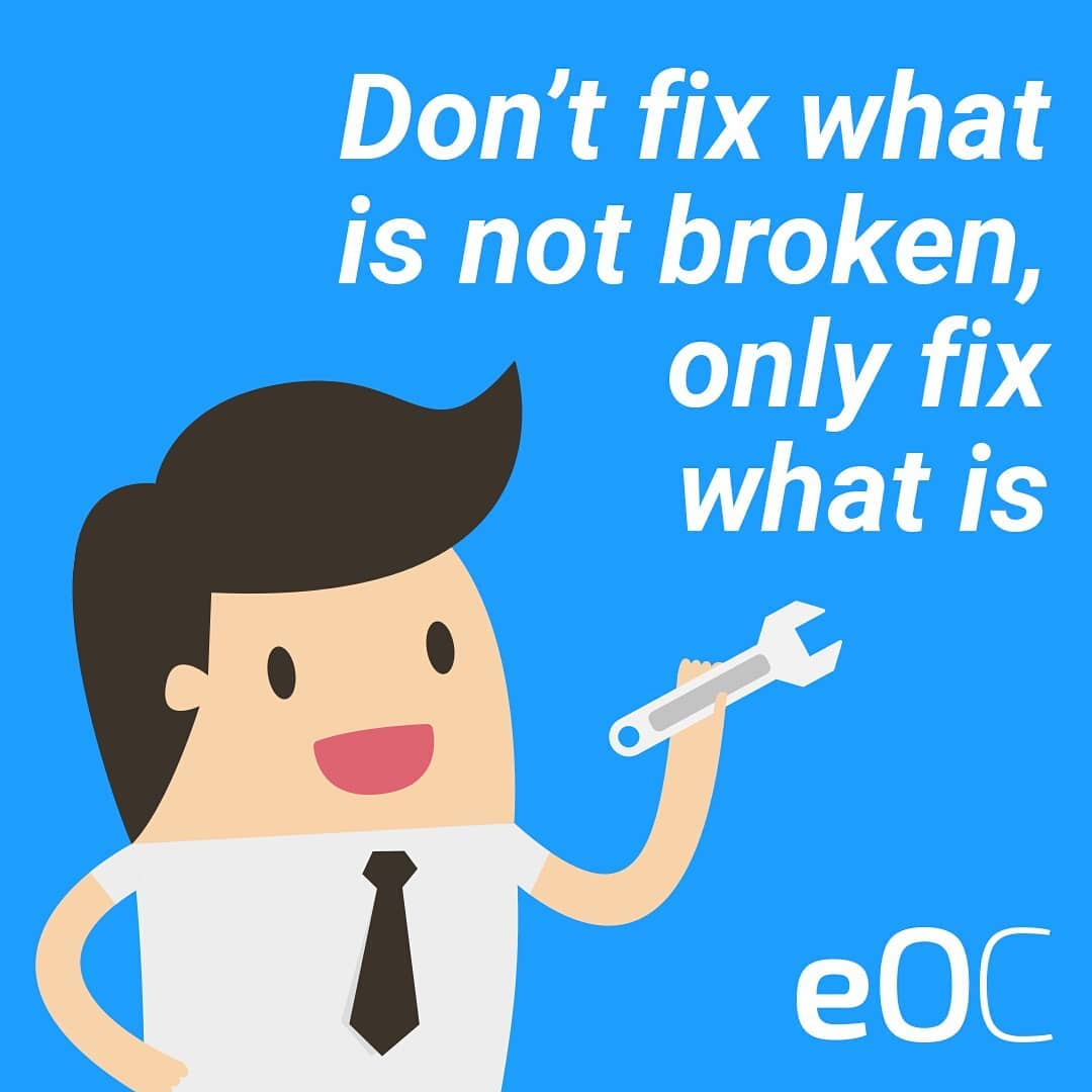 Don't fix what is not broken