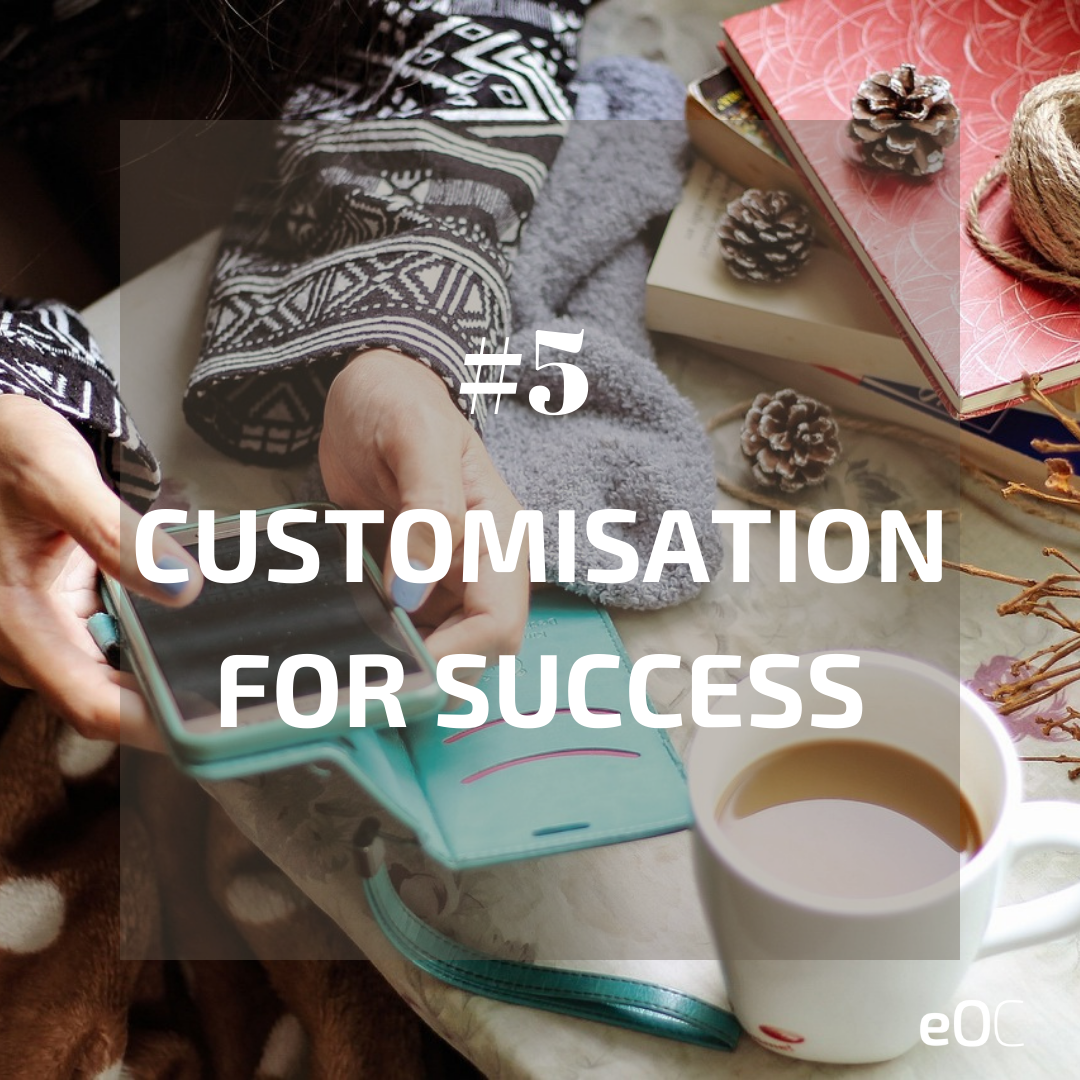 5. Customisation for success- a person with a mobile phone and a cup of tea